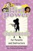 The Girl Power Guidebook for Parents and Instructors : The Program, Strategies, and Insights That Transform and Empower Girls Book