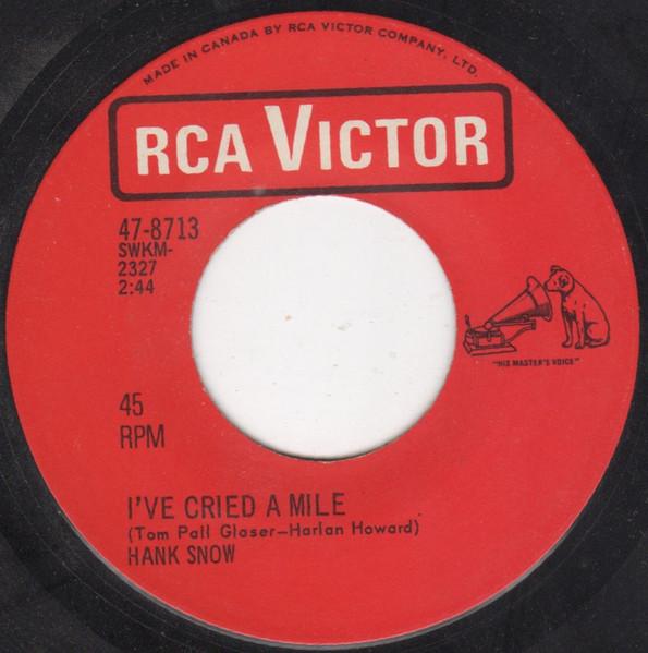 7inch Record HANK SNOW - I've Cried A Mile 478713 RCA Victor 1965 Canada Folk Used