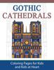 Книга Gothic Cathedrals Famous Gothic Churches Of Europe Coloring Pages For Kids An by UNKNOWN - Paperback