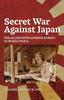 Книга Secret War Against Japan : The Allied Intelligence Bureau In World War II