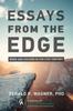 Книга ESSAYS FROM THE EDGE; Work and Culture In the 21st Century