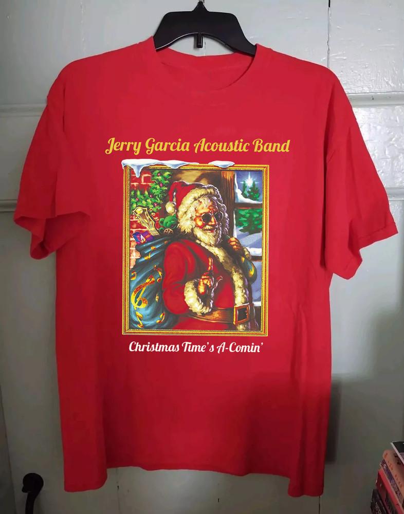 Christmas Time's A Comin Jerry Garcia Size S-5XL Unisex T-Shirt