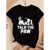 TALK TO THE PAW Женская удобная футболка
