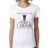 Игры Престолов i Drink and i Know Thing Футболка для Женщин(1)