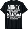 Can Buy Car Parts Funny Car Guy Mechanic Garage Gift T-Shirt