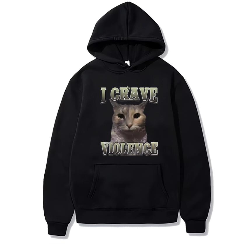 I Crave Violence Funny Cat Meme Graphic Sweatshirt Men Women Harajuku Hoodies Unisex Casual Fleece Long Sleeve Pullover