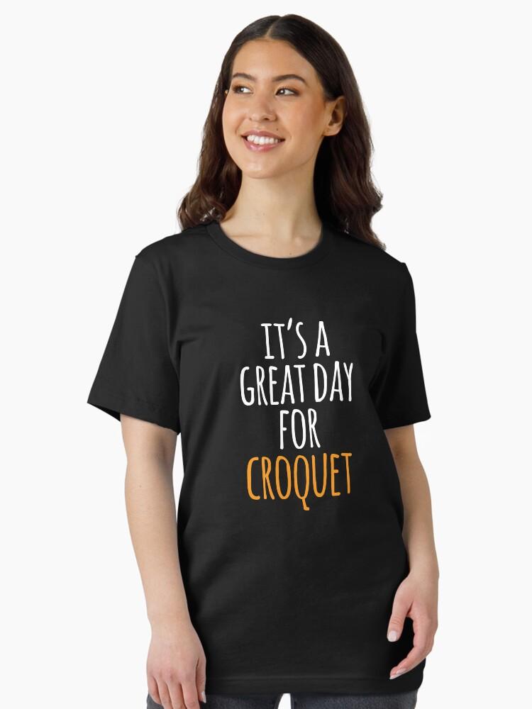 Buy a Croquette! It's a Great Day for Croquet Essential Unisex T-Shirt
