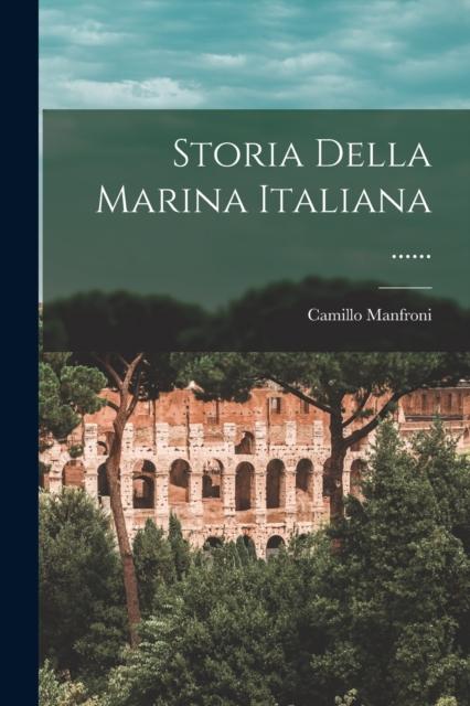 The Storia Della Marina Italiana ...... Book