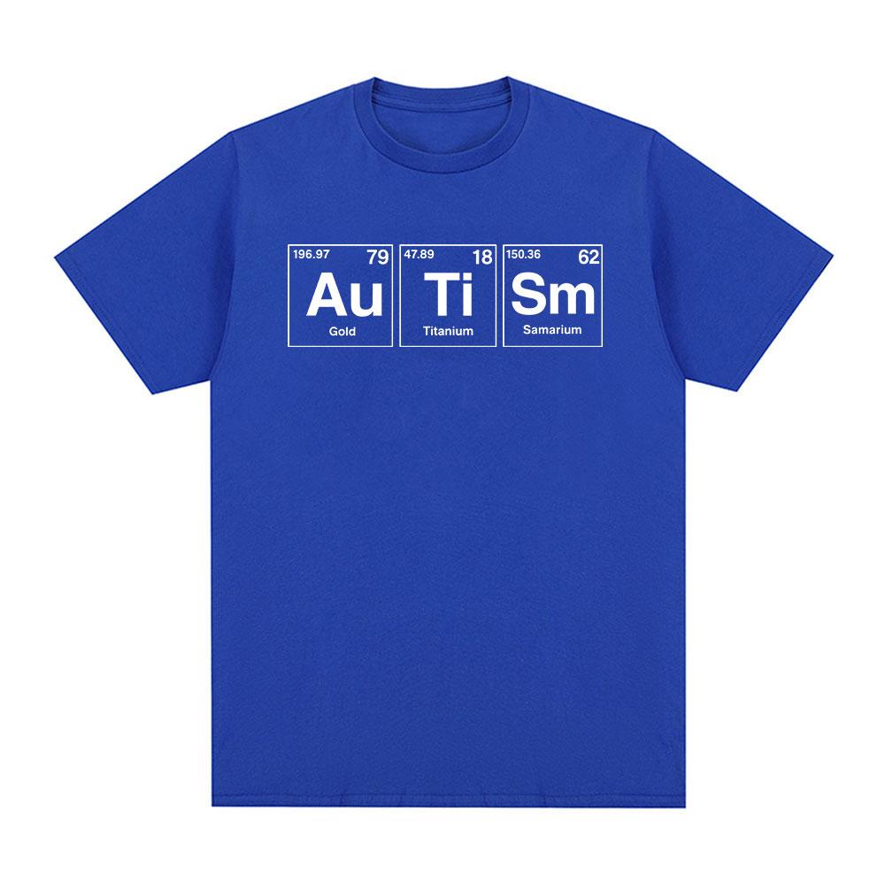 Autism Periodic Table Funny Meme Tshirts Mens Women Clothing Fashion Summer Short Sleeves Tshirt Cotton Casual T Shirts