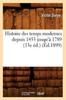 Книга Histoire Des Temps Modernes Depuis 1453 Jusqu'a 1789 (13e Ed.) (Ed.1899)
