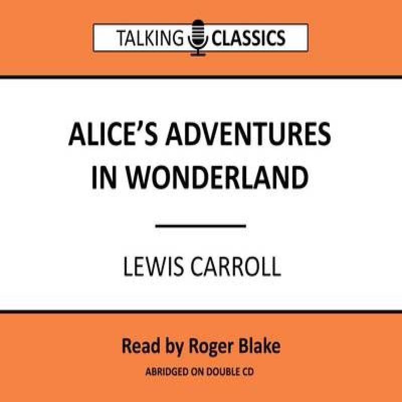Alices Adventures In Wonderland by Lewis Carroll CDAudio Book 9781781962169