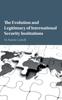 Книга The Evolution and Legitimacy of International Security Institutions