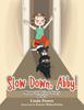 Книга Slow Down, Abby! : Mama Tell Us a Story Book 4