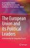 The The European Union and Its Political Leaders : Understanding the Integration Process Book