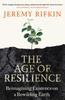 The The Age of Resilience : Reimagining Existence On a Rewilding Earth Book
