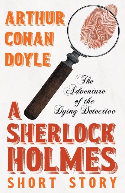Книга The Adventure of the Dying Detective (Sherlock Holmes Series)