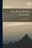 Книга The Philippine Islands