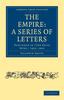 Книга The Empire: A Series of Letters : Published In 'The Daily News', 1862, 1863