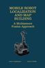 Книга Mobile Robot Localization and Map Building : A Multisensor Fusion Approach