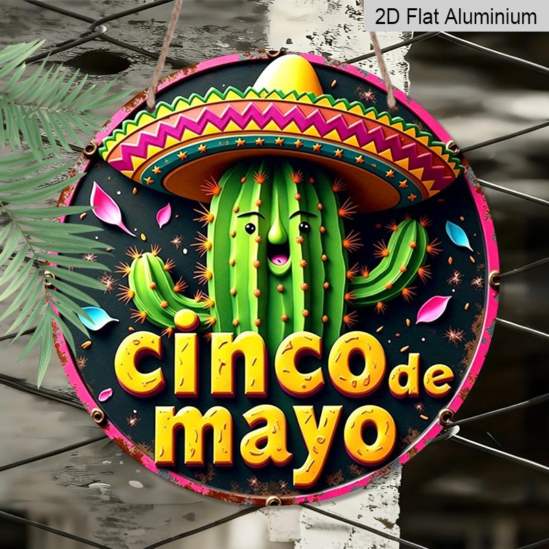 2D Flat, 1pc Cinco De Mayo Round Aluminum Sign, Holiday Spirit Metal Sign - Festive Celebrations Rustic Metal Wall Art, Cactus Character for Party