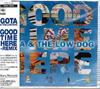 CD GOTA; THE GOTA&LOW DOG - ХОРОШЕЕ ВРЕМЯ ЗДЕСЬ Япония ОбиЯпонский Поп/Рок Б/у