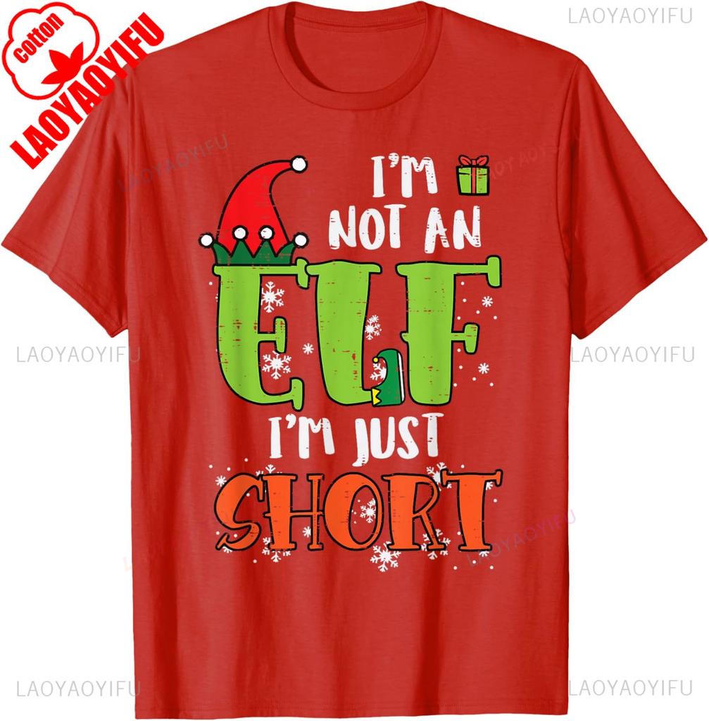 Im Not An Elf Just Short Funny Letters Raphic Tshirts Merry Christmas Men Women Kids Gift Street Fashion Tops Tee Shirt Short