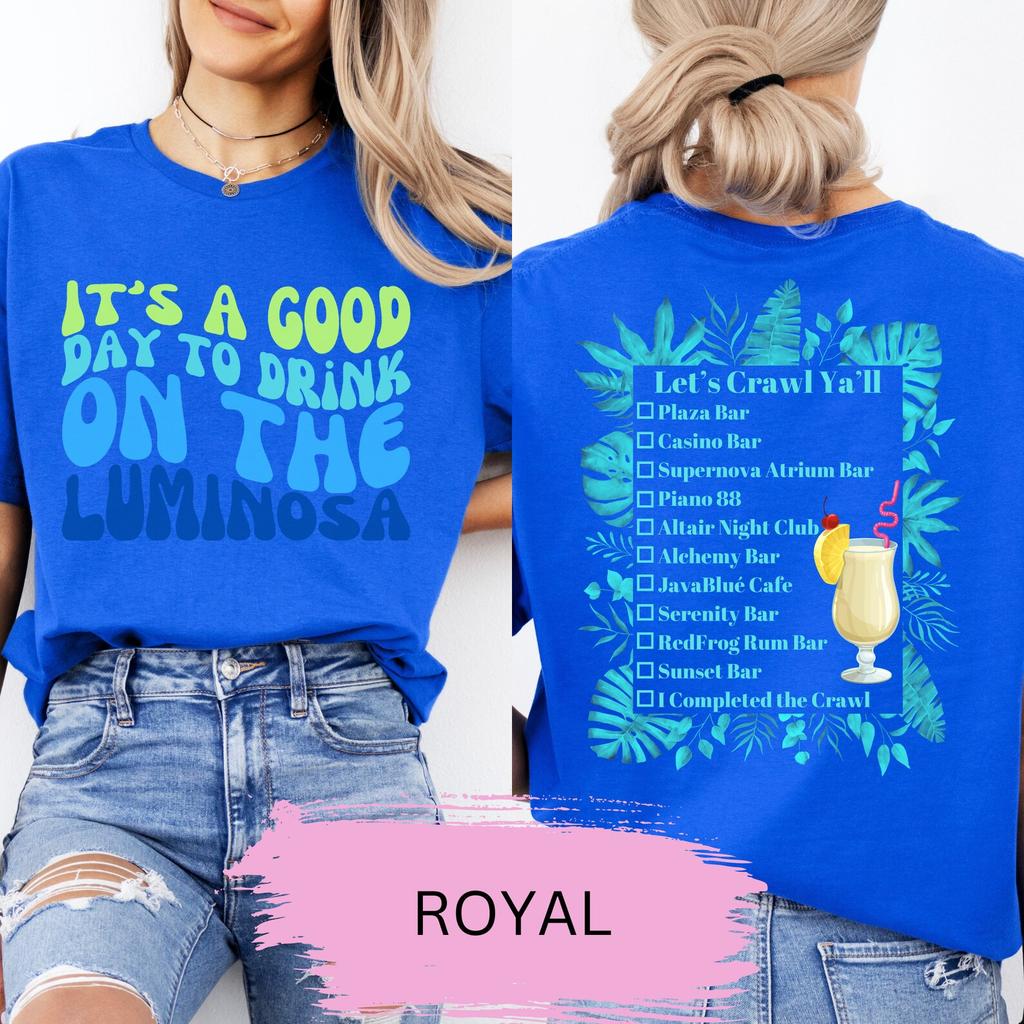 Luminosa Bar Crawl Shirt | It's a Good Day to Drink on the Luminosa | Cruise Shirt | Vacation Shirt| Pina Colada | Retro