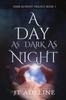Книга A Day As Dark As Night