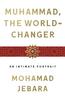 Книга Muhammad, the World-Changer : An Intimate Portrait