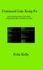 Книга Command Line Kung Fu : Bash Scripting Tricks, Linux Shell Programming Tips, and Bash One-liner