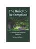 Книга The Road To Redemption : A Journey from Despair To Happiness