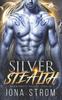 Книга Silver Stealth : A SciFi Alien Romance: Warriors of Valose Saga 10 : 10