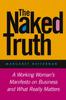 Книга The Naked Truth : A Working Woman's Manifesto On Business and What Really Matters