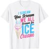Я кричу, ты кричишь, мы все кричим за мороженое Футболка