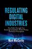 Книга Regulating Digital Industries : How Public Oversight Can Encourage Competition, Protect Privacy, and Ensure Free Speech