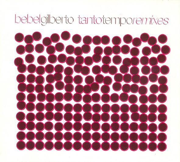 CD BEBEL GILBERTO Tanto Tempo Remixes ZIR10 Ziriguiboom 2001 Европа Танцевальная Электроника Б/у