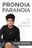 The Pronoia Paranoia : The Power of Perspective Book