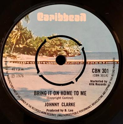 7-дюймовая пластинка JOHNNY CLARKE Bring It On Home To Me CBN301 Caribbean 1975 UK Reggae Ska Dub Б/у
