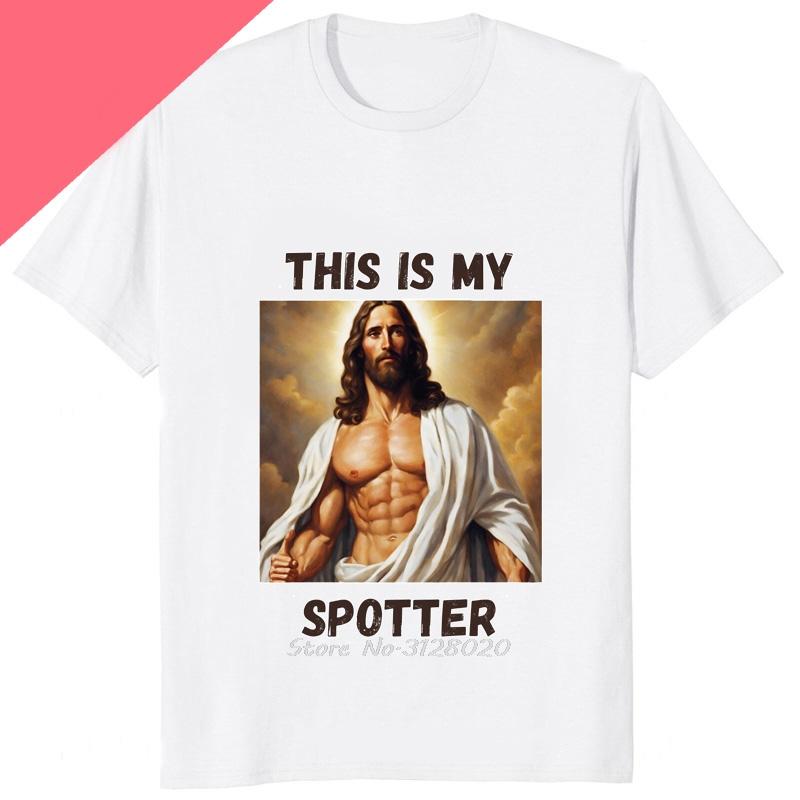 Funny Jesus Is My Spotter Printed Graphic Cotton Men Tshirt Humor Weight Lifting GYM TShirt Casual Fashion Streetwear Male Tees