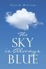 Книга The Sky Is Always Blue