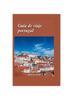 Книга Guia De Viaje De Portugal 2024 : Su Mejor Companero De Viaje Para Una Rica Experiencia Cultural Y Aventuras Impresionantes