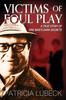 Книга Victims of Foul Play : A True Story of One Man's Dark Secrets