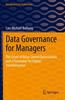 The Data Governance for Managers : The Driver of Value Stream Optimization and a Pacemaker for Digital Transformation Book