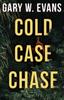 Книга Cold Case Chase by Gary W Evans - Paperback