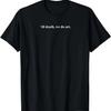 Til Death We Do Art T-Shirt