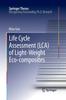 Книга Life Cycle Assessment (LCA) of Light-Weight Eco-composites