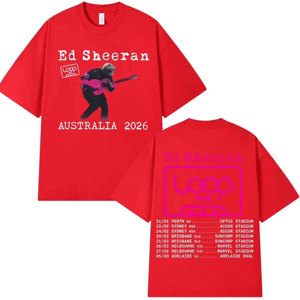 Tour 2026 Album Ed Sheeran Loop Australia Tour Merch Tshirts Fans Gifts Unisexs Unisex Fashion Hip Hop Tees Cotton Oversized Tops