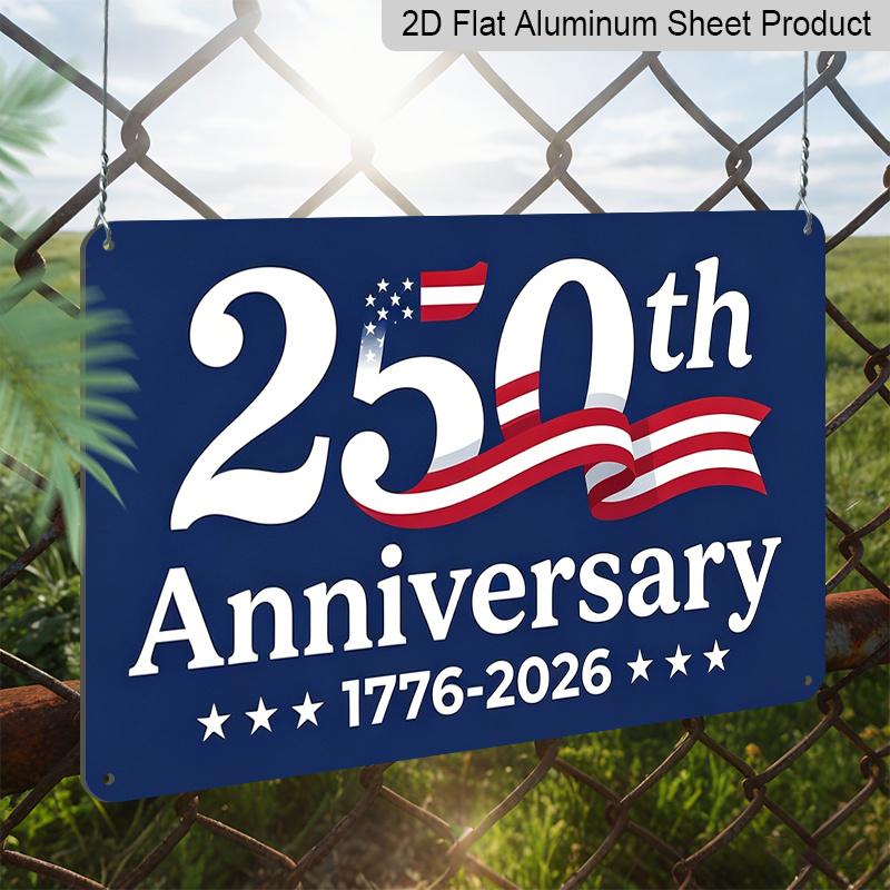 Плоский 2D, 1 шт. Патриотическая алюминиевая табличка США "250-летие 1776-2026", 12x8 дюймов - Синий Красный Белый Дизайн Американского Флага, США 250-й День Независимости