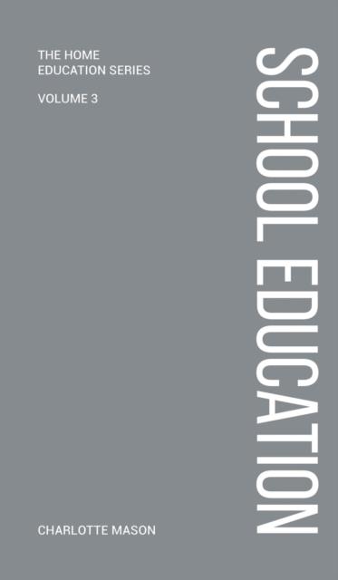 The Charlotte Mason's School Education Book