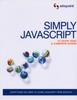 Книга Simply Javascript : Everyting You Need To Learn Javascript from Scratch